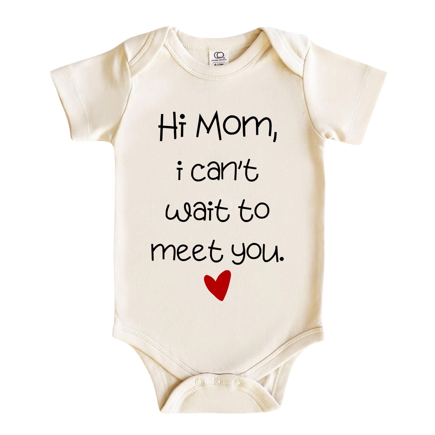 Hi Mom, i can't wait to meet youBaby Bodysuit, Unisex