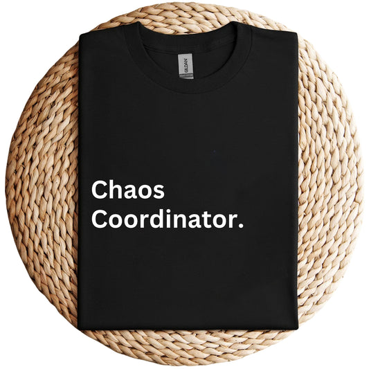 Chaos Coordinator Shirt, Unisex